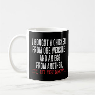 Caneca De Café Eu comprei um frango de um site e um ovo para