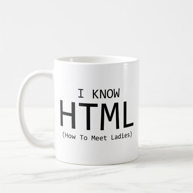 Caneca De Café Eu Conheço HTML (Como Conhecer Mulheres) Coffee Mu (Esquerda)