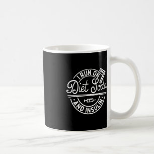 Caneca De Café Eu Corro Com Soda De Dieta E Diabetes De Insulina
