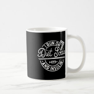 Caneca De Café Eu Corro Com Soda De Dieta E Diabetes De Insulina