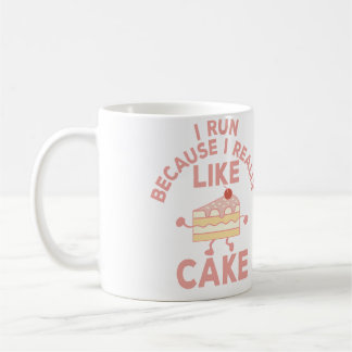 Caneca De Café Eu corro porque eu realmente gosto de bolo corrend