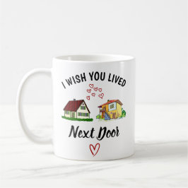 Caneca De Café Eu Desejava que Você Morasse ao Lado, presente mel