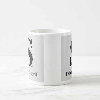 Caneca De Café Eu disparei no serif