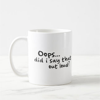 Caneca De Café Eu disse aquele para fora ruidosamente?