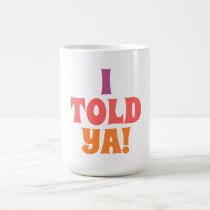 Caneca De Café Eu disse sacola de citação