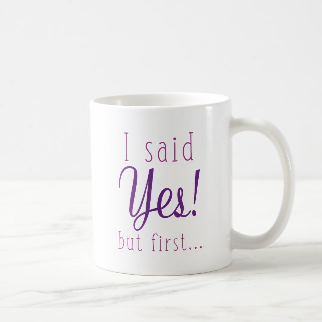 Caneca De Café Eu Disse Sim Mas Primeiro (Direita)