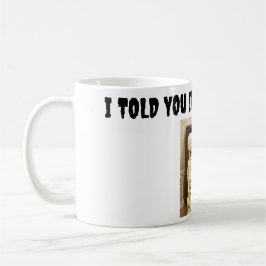 Caneca De Café Eu Disse-Te Que Era Um Olho