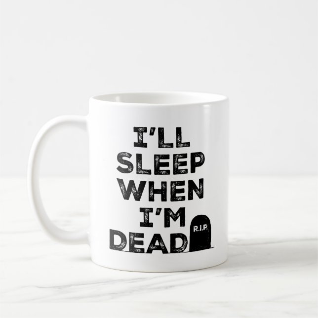 Caneca De Café Eu dormirei quando eu estou inoperante (Esquerda)