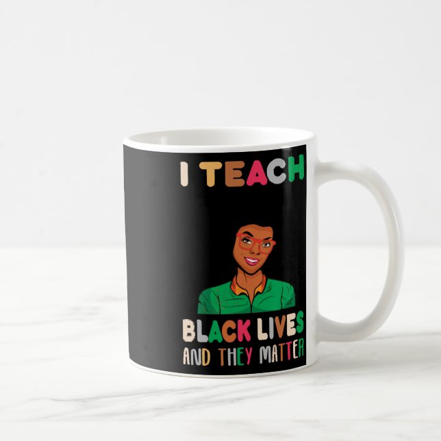 Caneca De Café Eu Ensino Vidas Negras E Eles Problematizam a Hist (Direita)