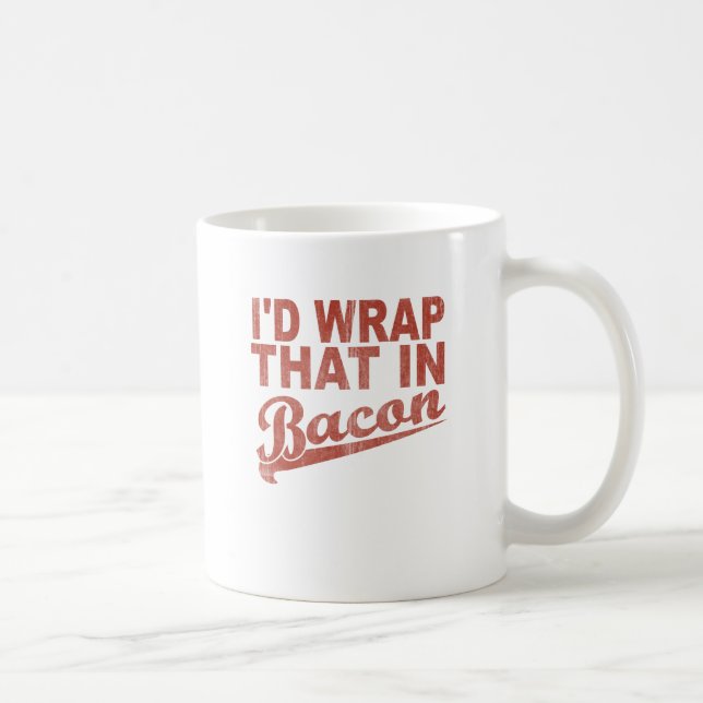 Caneca De Café Eu envolveria aquele no bacon (Direita)