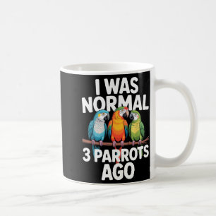 Caneca De Café Eu Era Normal 3 Papagaios Atrás Camisa Divertida d