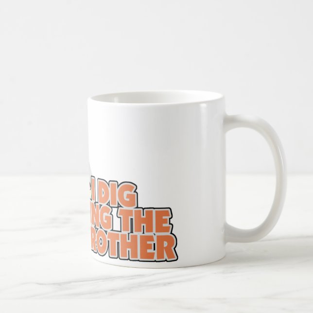 Caneca De Café Eu escavo ser um big brother (Direita)