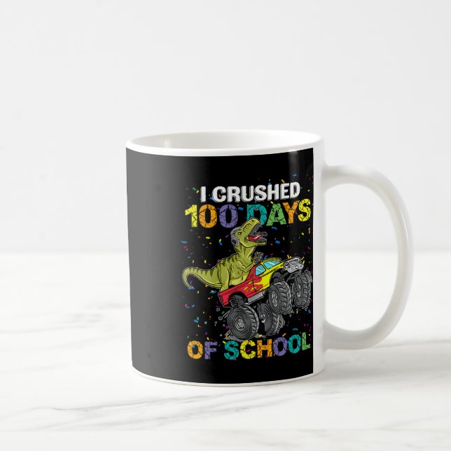 Caneca De Café Eu Esmaguei 100 Dias De Caminhão Monstro Dinossaur (Direita)
