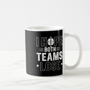 Caneca De Café Eu Espero Que Ambas As Equipes Perder Americanas D