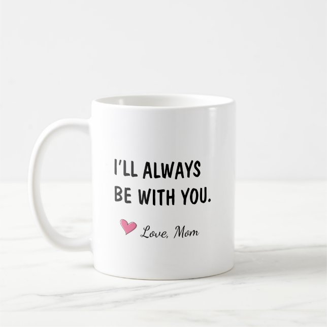 Caneca De Café Eu Estarei Sempre Com Você Presente Para Filha (Esquerda)