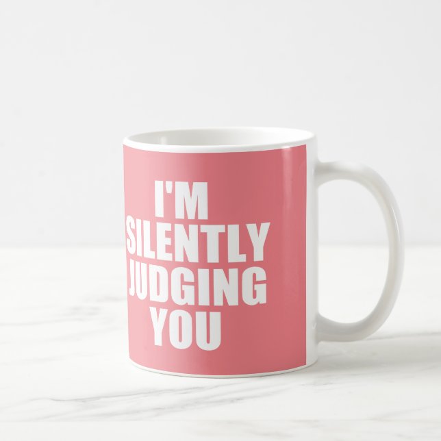 Caneca De Café Eu ESTOU JULGANDO-O SILENCIOSAMENTE (Direita)