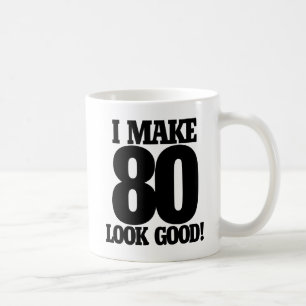 Caneca De Café Eu faço 80 ficar bem