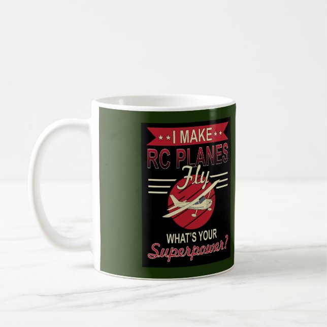 Caneca De Café Eu faço aviões RC voarem - Qual é a sua superpotên (Esquerda)