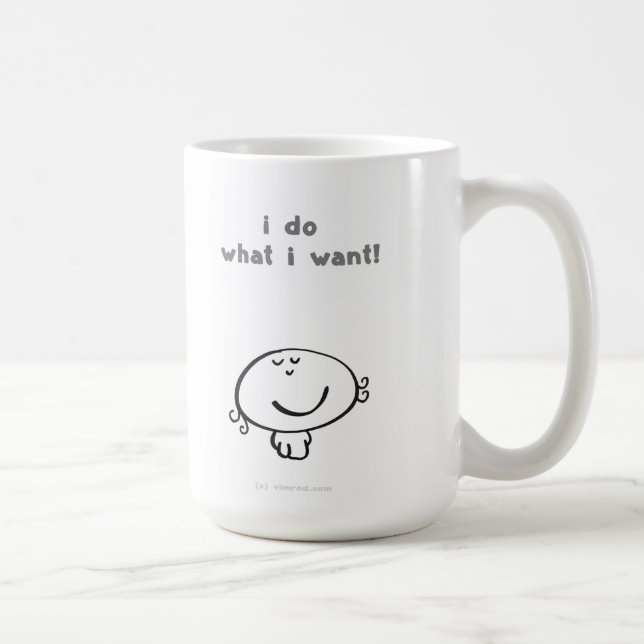 Caneca De Café eu faço o que eu quero! (Direita)