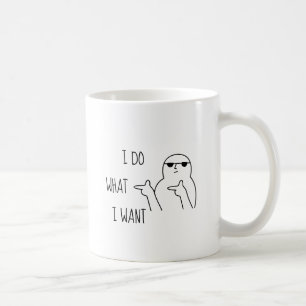 Caneca De Café Eu faço o que eu quero engraçado