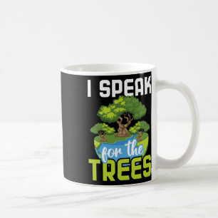 Caneca De Café Eu Falo Por Árvores - Proteção Ambiental E