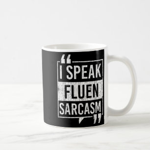 Caneca De Café Eu Falo Sarcasmo Fluente Engraçado Sarcástico Dize