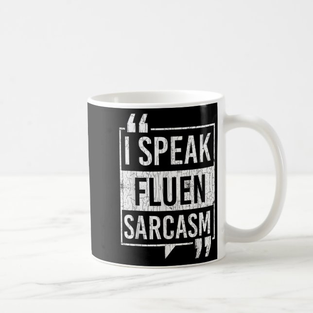 Caneca De Café Eu Falo Sarcasmo Fluente Engraçado Sarcástico Dize (Direita)