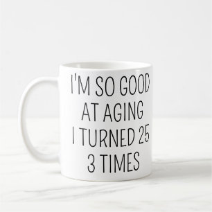Caneca De Café Eu Fiz 25 Anos Três Vezes, 75º Aniversário