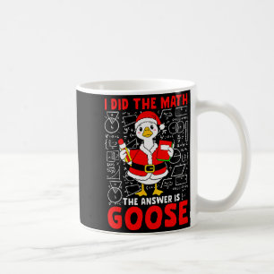 Caneca De Café Eu Fiz A Matemática E A Resposta Foi Um Ganso Pun 