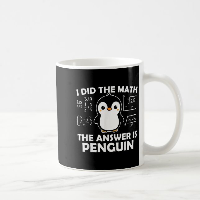 Caneca De Café Eu Fiz A Matemática Engraçada Pinguim Responder Bo (Direita)