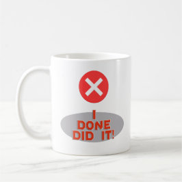 Caneca De Café Eu Fiz Isso! - Muito Engraçado