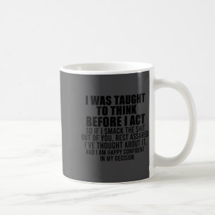 Caneca De Café Eu fui ensinado a pensar antes de agir piada sarca