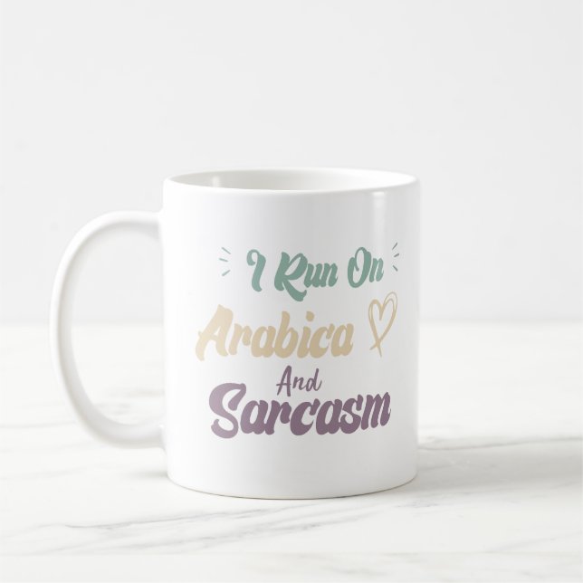 Caneca De Café Eu Funciono Com Arabica E Sarcasmo Citação Diverti (Esquerda)