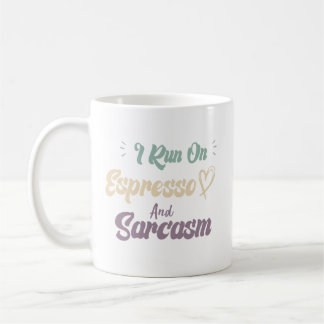 Caneca De Café Eu Funciono Com Espresso E Sarcasmo Citação Divert