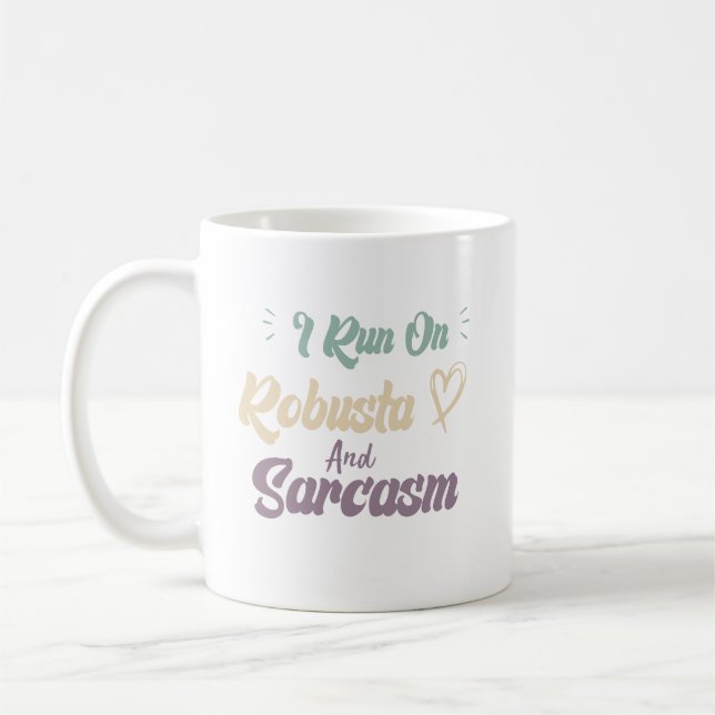 Caneca De Café Eu Funciono Com Robusta E Sarcasmo Citação Diverti (Esquerda)