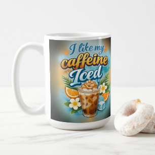 Caneca De Café Eu gosto da minha cafeína gelada