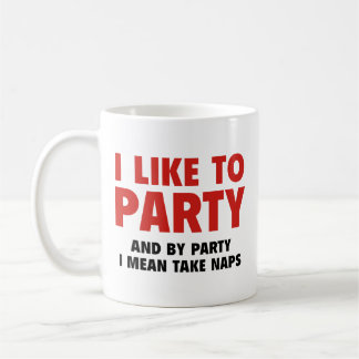 Caneca De Café Eu Gosto De Festa. E Por Festa Eu Quero Dizer Tira