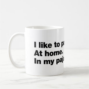 Caneca De Café Eu gosto de festa. Em casa. Nos meus pijamas