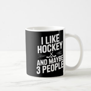 Caneca De Café Eu Gosto de Hóquei E Talvez 3 Pessoas Fã Engraçado