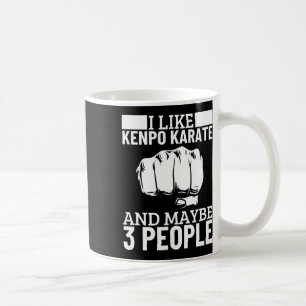 Caneca De Café Eu Gosto de Kenpo Karate E Talvez 3 Pessoas Engraç