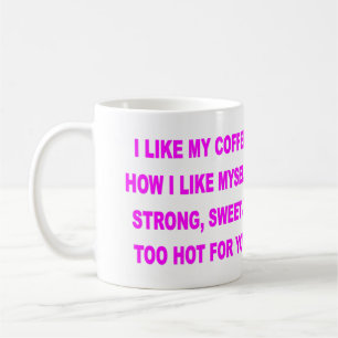 CANECA DE CAFÉ EU GOSTO DE MEU CAFÉ COMO EU ME GOSTO DE