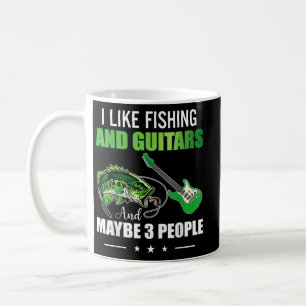 Caneca De Café Eu gosto de pesca e guitarras e talvez 3 pessoas