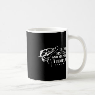 Caneca De Café Eu Gosto de Pescar E Talvez 3 Pessoas Engraçadas P
