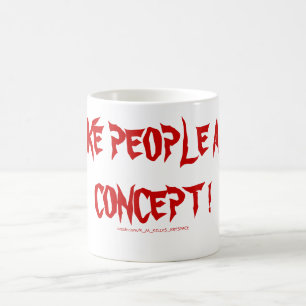 CANECA DE CAFÉ EU GOSTO DE PESSOAS COMO UM CONCEITO!