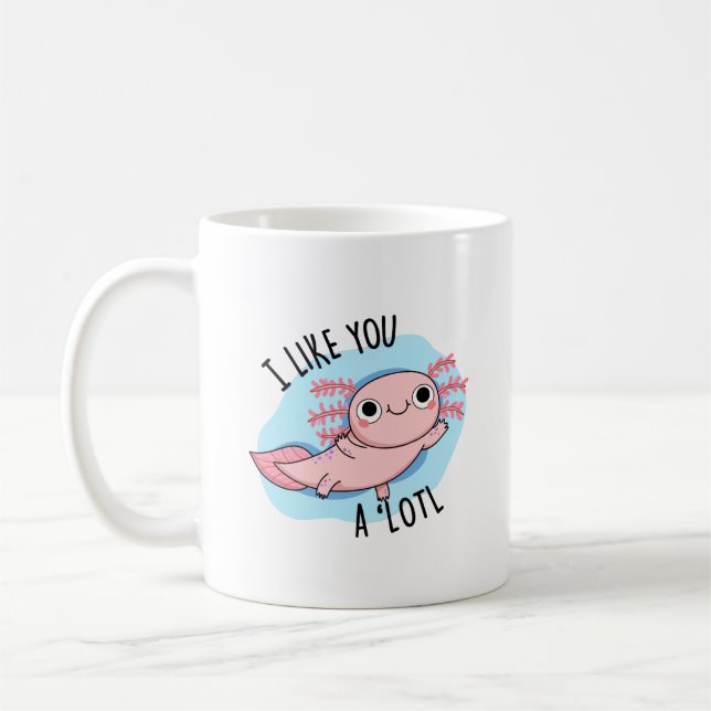 Caneca De Café Eu Gosto De Você, Um Pouco Engraçado Axolotl Pun (Esquerda)