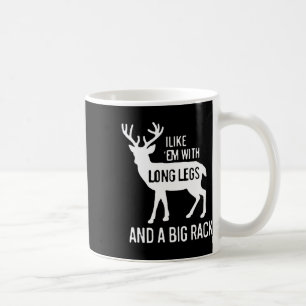 Caneca De Café Eu Gosto Deles Com Pernas Longas E Caça A Veados D