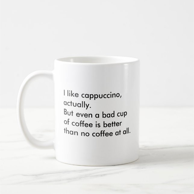 Caneca De Café Eu gosto do cappuccino, realmente. Mas mesmo um (Esquerda)