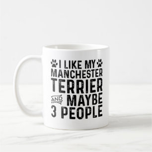 Caneca De Café Eu Gosto do Meu Manchester Terrier E de 3 Pessoas