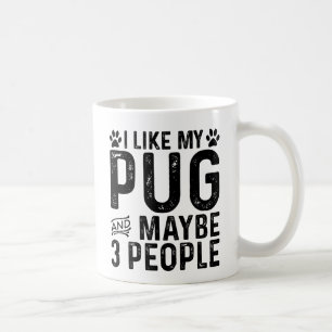 Caneca De Café Eu Gosto do Meu Pug e de 3 Pessoas