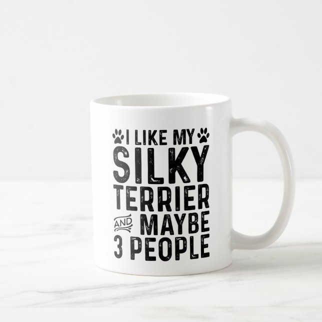 Caneca De Café Eu Gosto do Meu Silky Terrier E de 3 Pessoas (Direita)